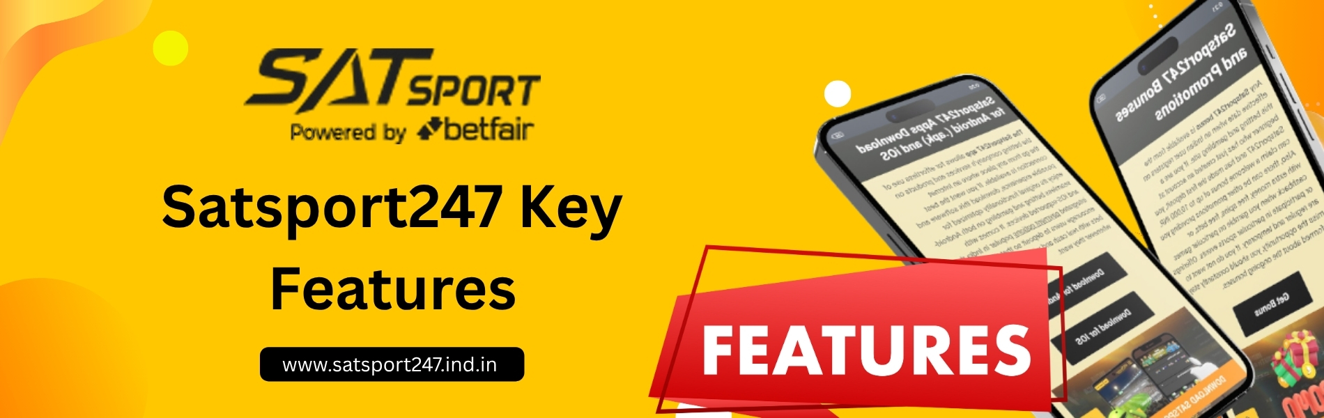 Satsport247 Key Features